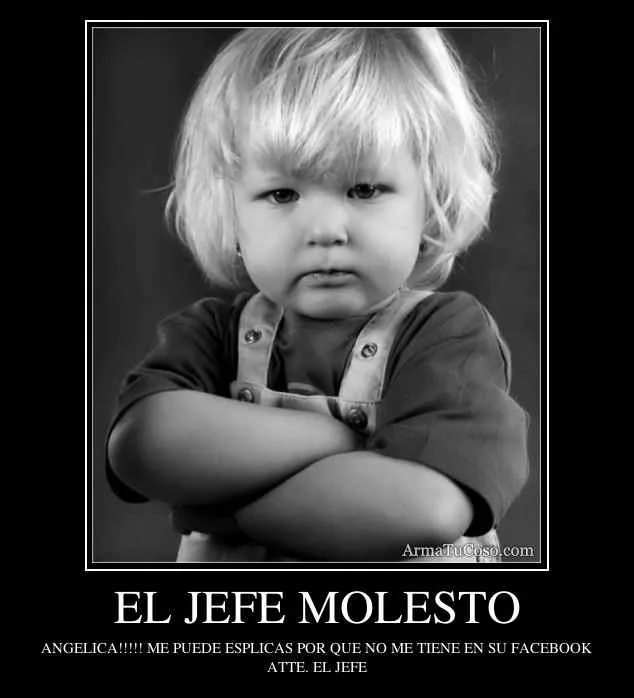 EL JEFE MOLESTO