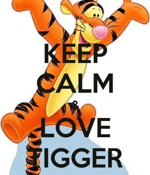 KEEP CALM & LOVE TIGGER - KEEP CALM AND CARRY ON Image Generator