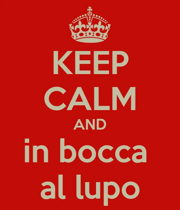 KEEP CALM AND in bocca al lupo - KEEP CALM AND CARRY ON Image ...