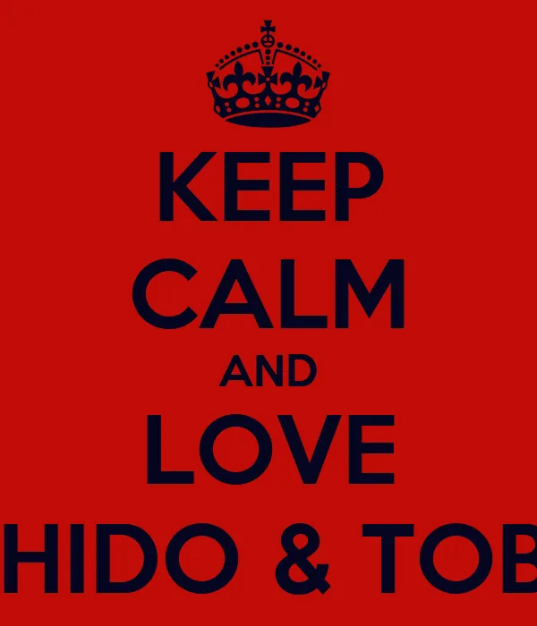 KEEP CALM AND LOVE CHIDO & TOBE - KEEP CALM AND CARRY ON Image ...