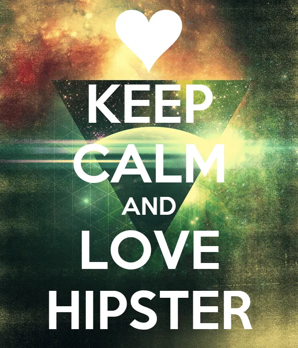KEEP CALM AND LOVE HIPSTER - KEEP CALM AND CARRY ON Image Generator
