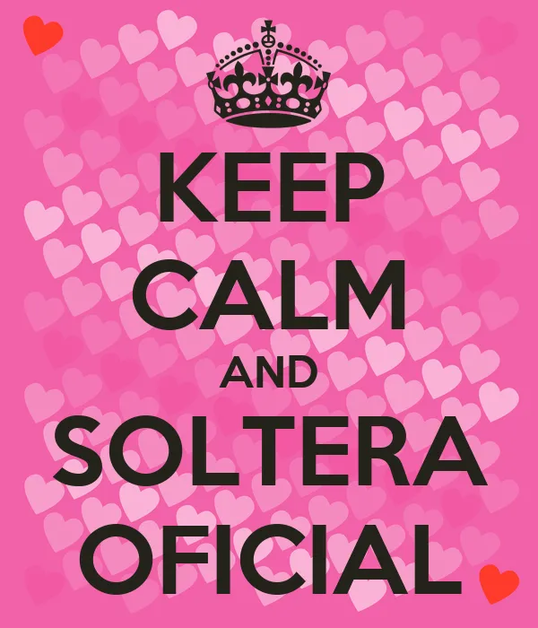 KEEP CALM AND SOLTERA OFICIAL - KEEP CALM AND CARRY ON Image Generator