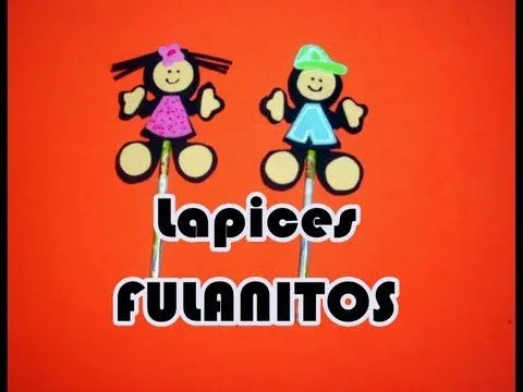 Lapices Fulanitos//Regreso a Clases - YouTube