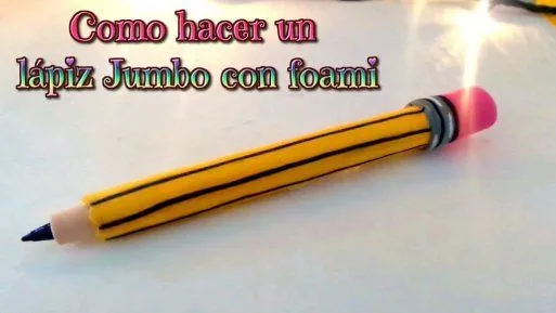 Cómo hacer un lápiz Jumbo con Goma Eva (tutorial expres ...