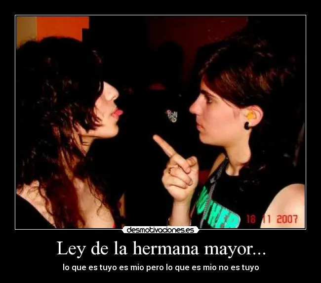 Ley de la hermana mayor... | Desmotivaciones Ley de la hermana mayor... | Desmotivaciones