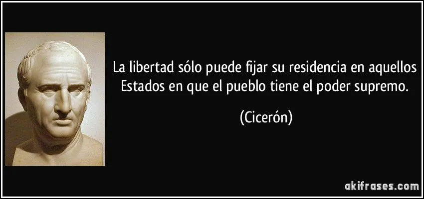La libertad sólo puede fijar su residencia en aquellos Estados... La libertad sólo puede fijar su residencia en aquellos Estados...
