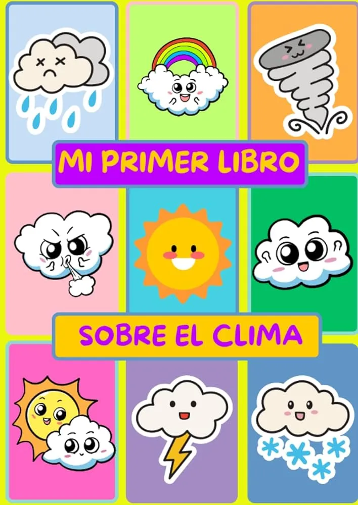 Mi Primer libro Sobre El Clima: Libro para colorear del clima para niños,  actividades del ciclo del agua, información simplificada sobre el clima y  el ciclo del agua para niños (Spanish Edition) :