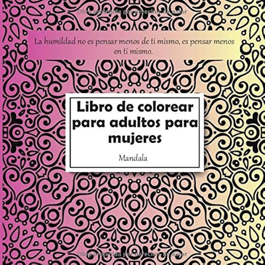Libro de colorear para adultos para mujeres Mandala - La humildad no es  pensar menos de ti mismo, es pensar menos en ti mismo. by - Amazon.ae