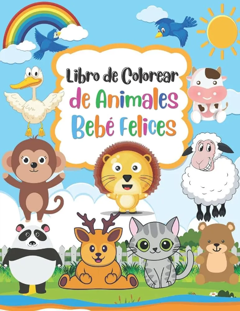 Libro de Colorear de Animales Bebé Felices: Libro para colorear con  animales bebés, libro para colorear