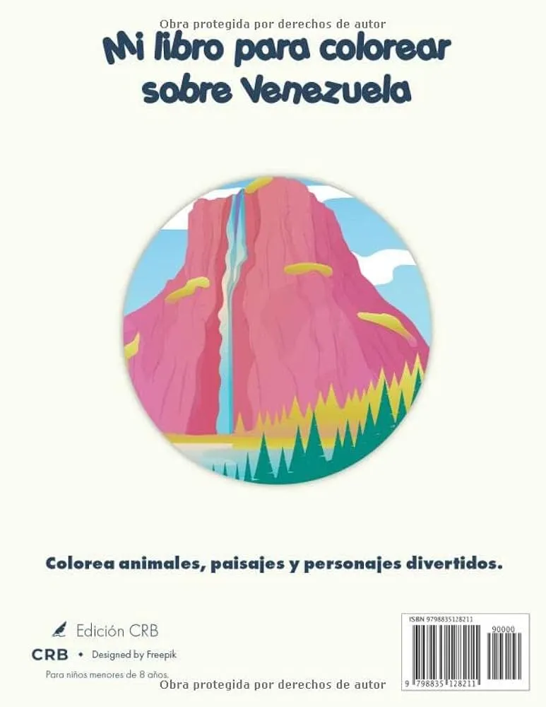 Mi libro para colorear sobre Venezuela: Dibujos para colorear de animales,  paisajes y personajes, niños de 4 a 8 años (Spanish Edition) : CRB,  Edición: Amazon.com.mx: Libros