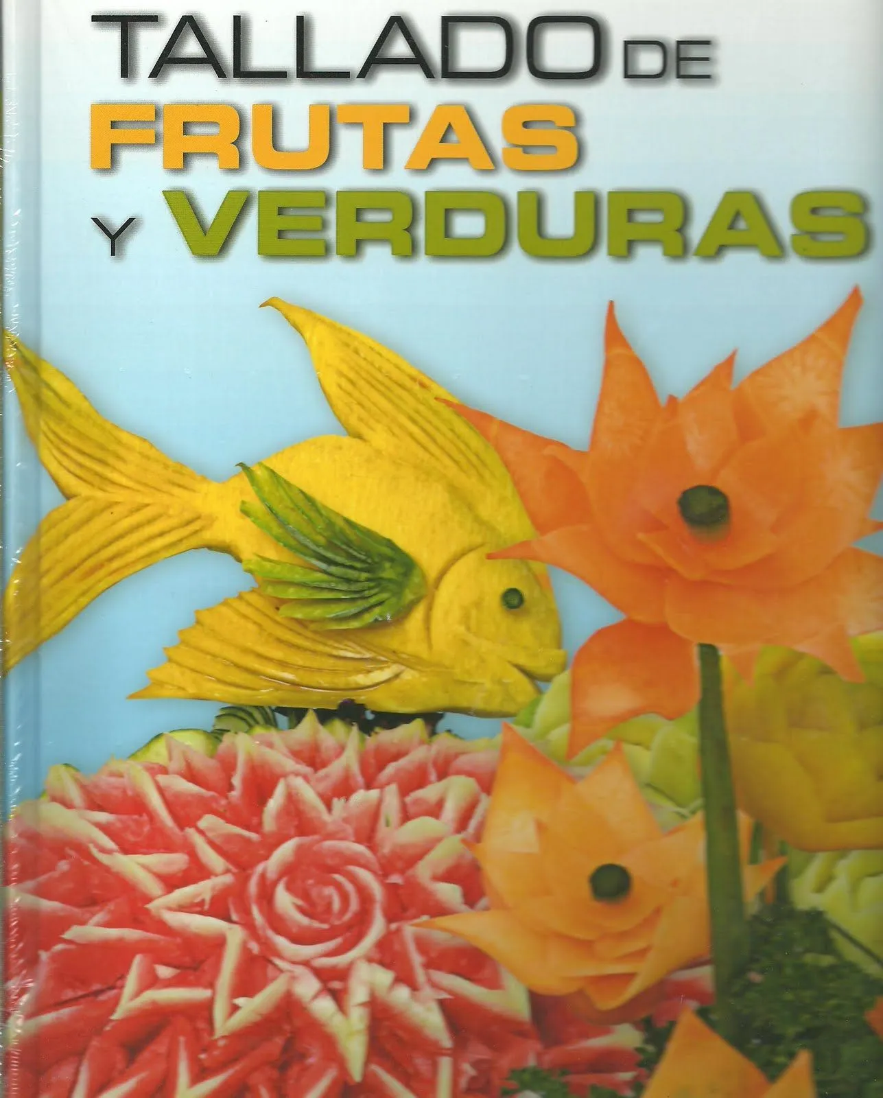 LIBRO : TALLADO DE FRUTAS Y VERDURAS PASO A PASO. MUKIMONO ...