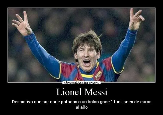 Lionel Messi | Desmotivaciones