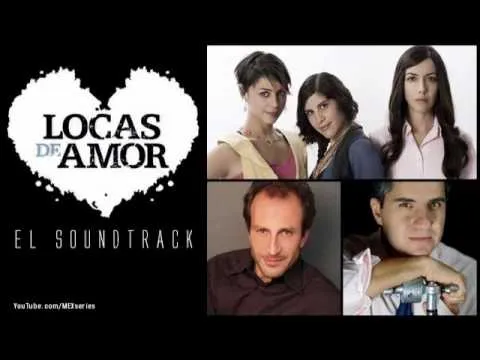 LOCAS DE AMOR: El Soundtrack. - YouTube