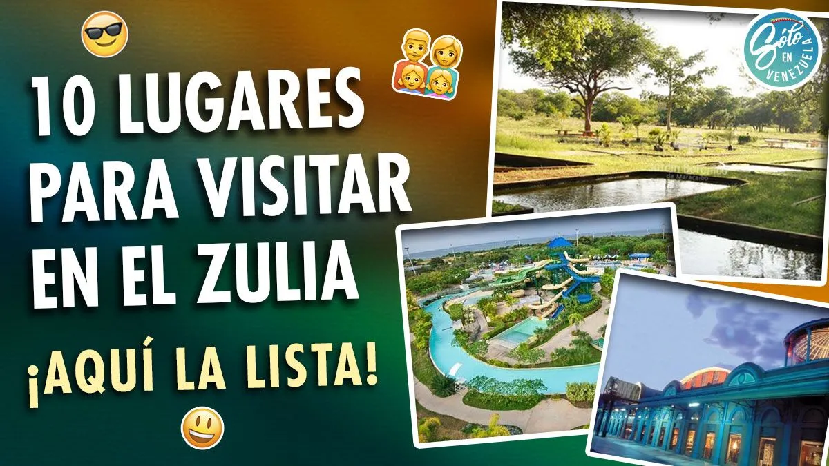 Lugares para visitar en el Zulia ¡Top 10! - Solo en Venezuela