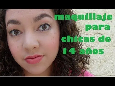 maquillaje para niñas de 14 años (super fácil) - YouTube