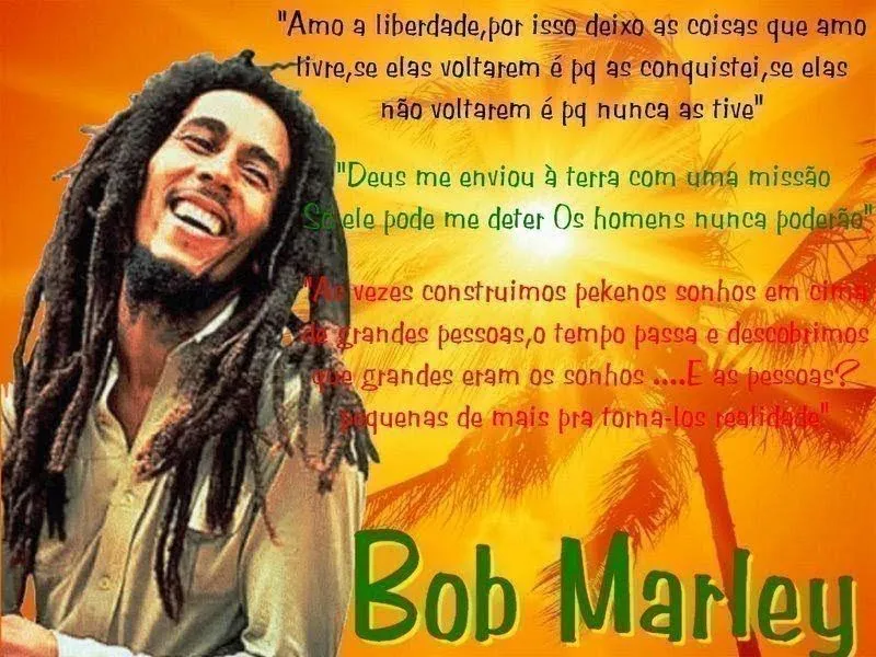 Maria Eduarda ?: Frases do Bob Marley....