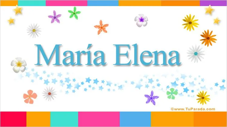 María Elena, significado del nombre María Elena, nombres
