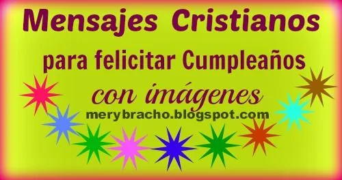 Mensajes Cristianos para felicitar Cumpleaños con imágenes ...