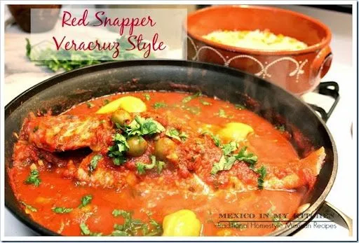 Mexico in my Kitchen: Veracruz Style Red Snapper / Huachinango a ...