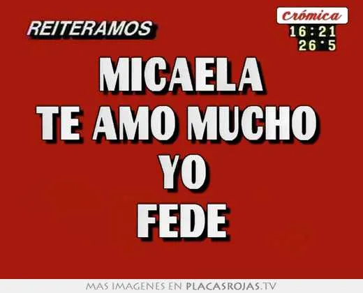 Micaela te amo mucho yo fede - Placas Rojas TV