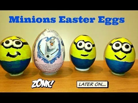 Minions Easter Eggs Huevos de Pascua Frozen Egg - YouTube