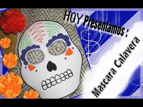 Dia de Muertos: Mascara Calavera - YouTube