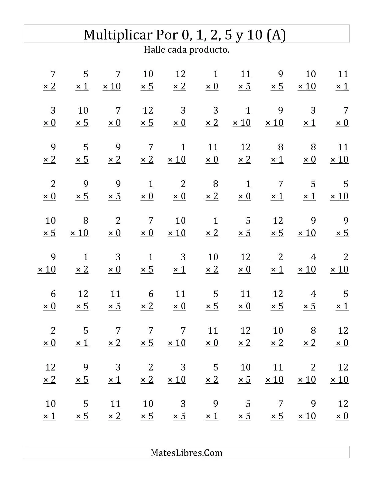 Multiplicar de 1 a 12 por 1, 2, 5 y 10 (A) Hojas de Ejercicios de ... Multiplicar de 1 a 12 por 1, 2, 5 y 10 (A) Hojas de Ejercicios de ...