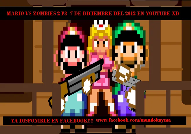 Mundo KayMa: Mario Vs Zombies 2 P3 -FECHA DE ESTRENO-