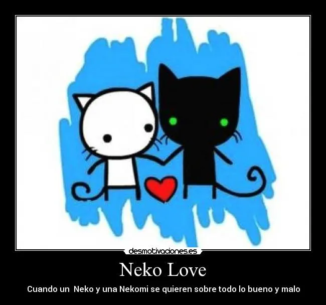 Neko Love | Desmotivaciones
