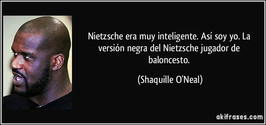 Nietzsche era muy inteligente. Así soy yo. La versión negra...