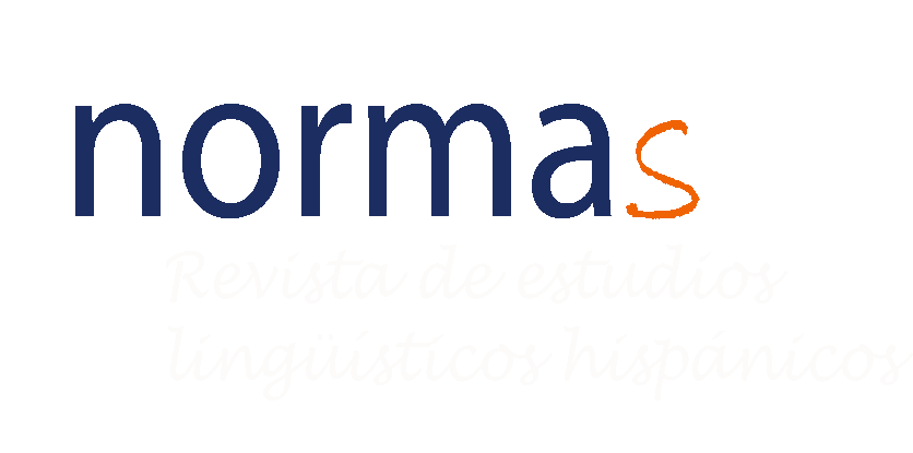 Normas. Revista de estudios lingüísticos hispánicos Normas. Revista de estudios lingüísticos hispánicos