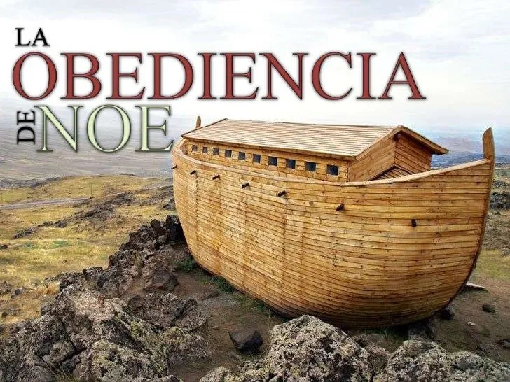 LA OBEDIENCIA DE NOE