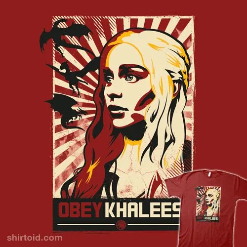 Obey Khaleesi | Shirtoid