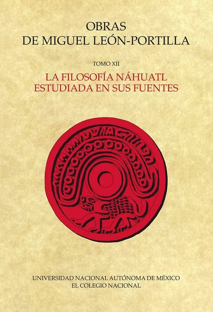 Obras 12. La filosofía náhuatl estudiada en sus fuentes : Miguel  León-Portilla, Portada varía: Paperback o Hardcover: Amazon.com.mx: Libros