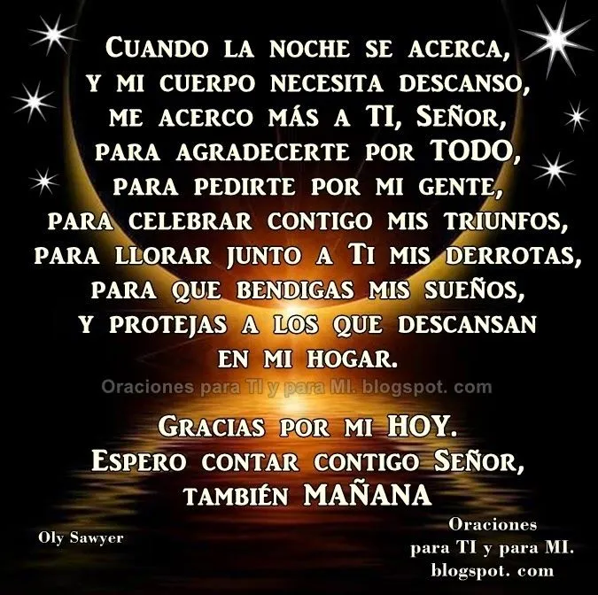 Oraciones para TI y para MÍ: **Cuando la noche se acerca... Oraciones para TI y para MÍ: **Cuando la noche se acerca...