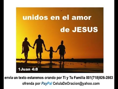 ORAMOS POR UNA FAMILIA UNIDA EN CRISTO JESUS - YouTube