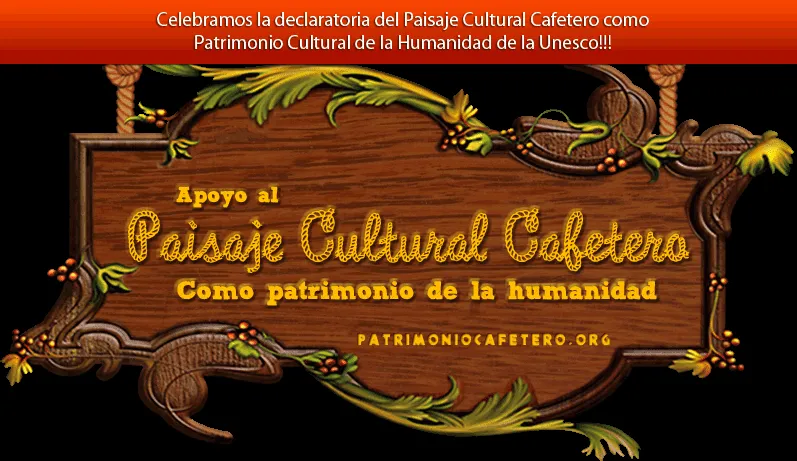 Paisaje Cultural Cafetero, Colombia.