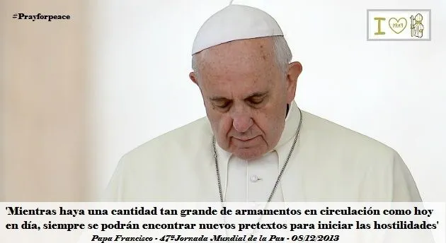 El Papa Francisco pide el desarme total en su mensaje por la paz ...