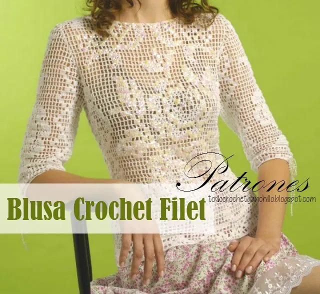 Patrones de Blusa en Crochet Filet | Todo crochet