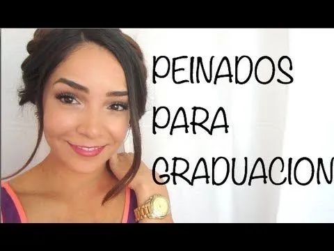 PEINADOS PARA GRADUACION! (sencillos) - YouTube