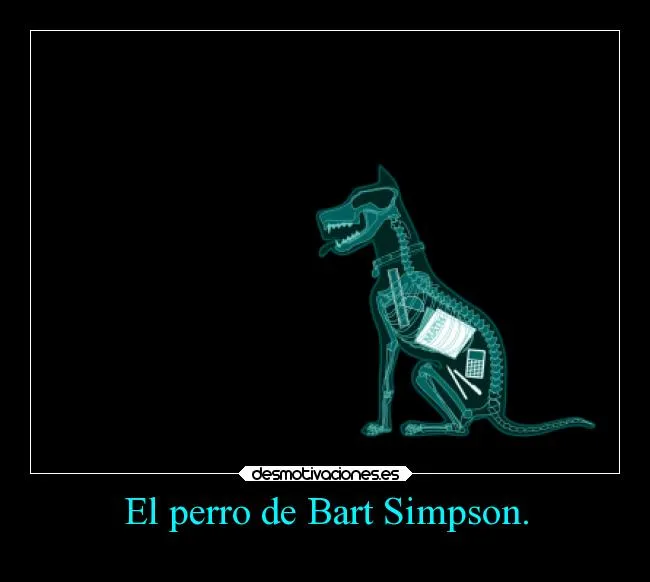 El perro de Bart Simpson. | Desmotivaciones