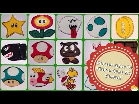 Personajes De Mario Bros En Foami - YouTube