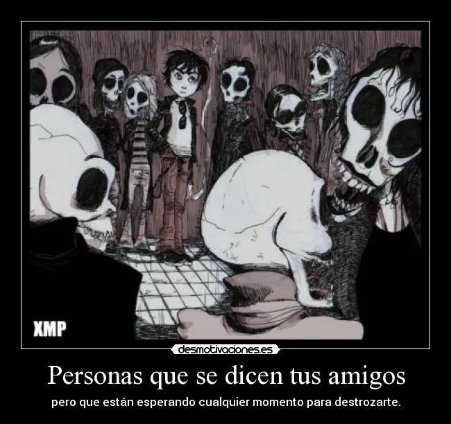 Personas que se dicen tus amigos | Desmotivaciones