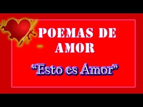 Ver Poema de Amor: "Esto es AMOR" | Poemas de amor románticos para ...