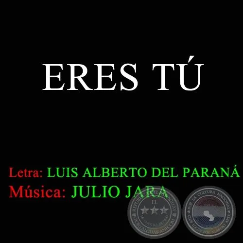 Portal Guaraní - ERES TÚ - Música de JULIO JARA