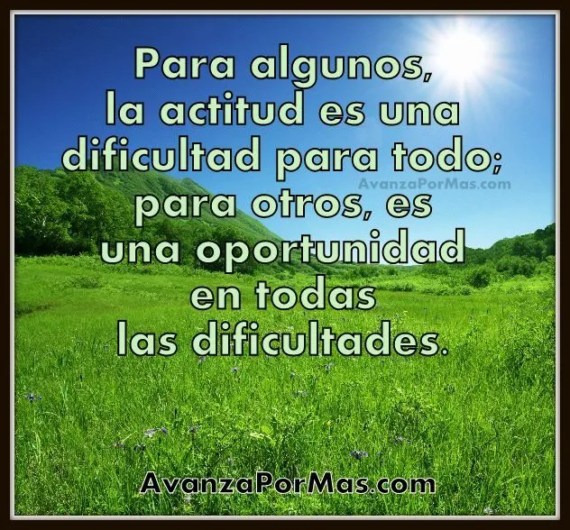 POSTAL) "Para algunos, la actitud es una dificultad para todo ...