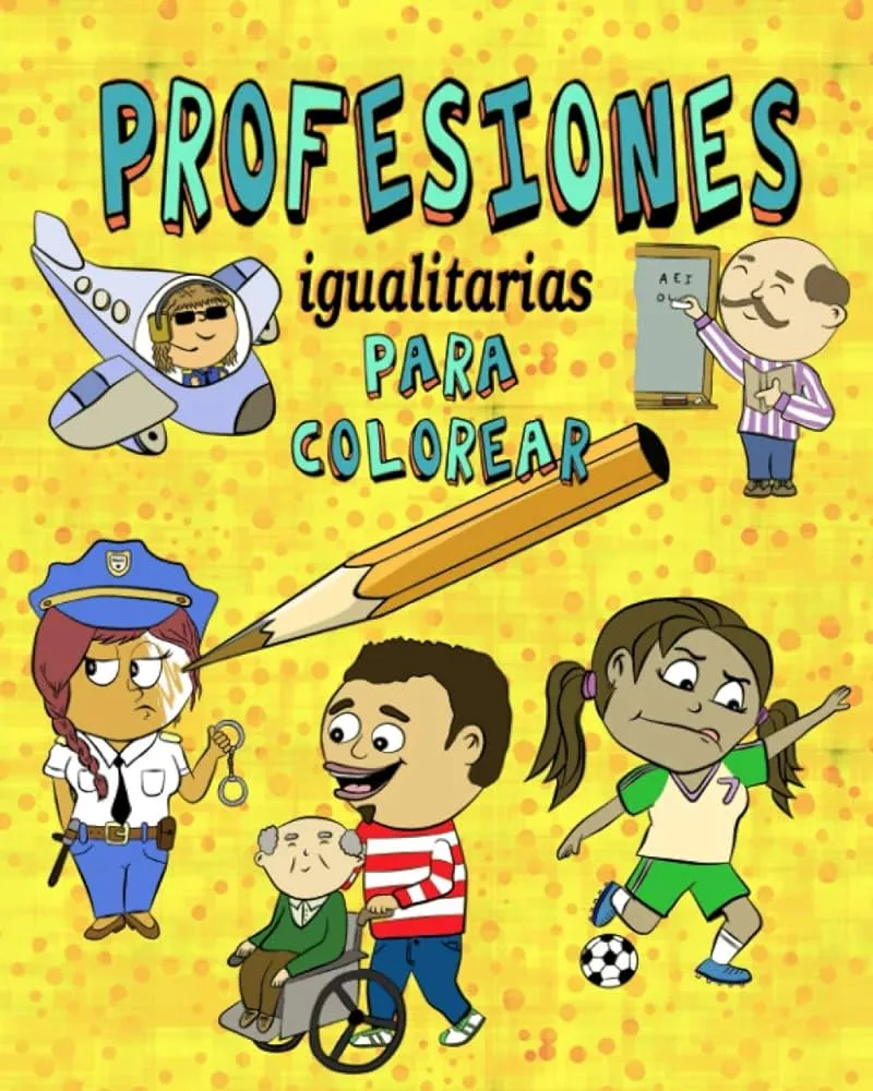 Profesiones igualitarias para colorear (Spanish Edition) : Colors, Social:  Amazon.com.mx: Libros