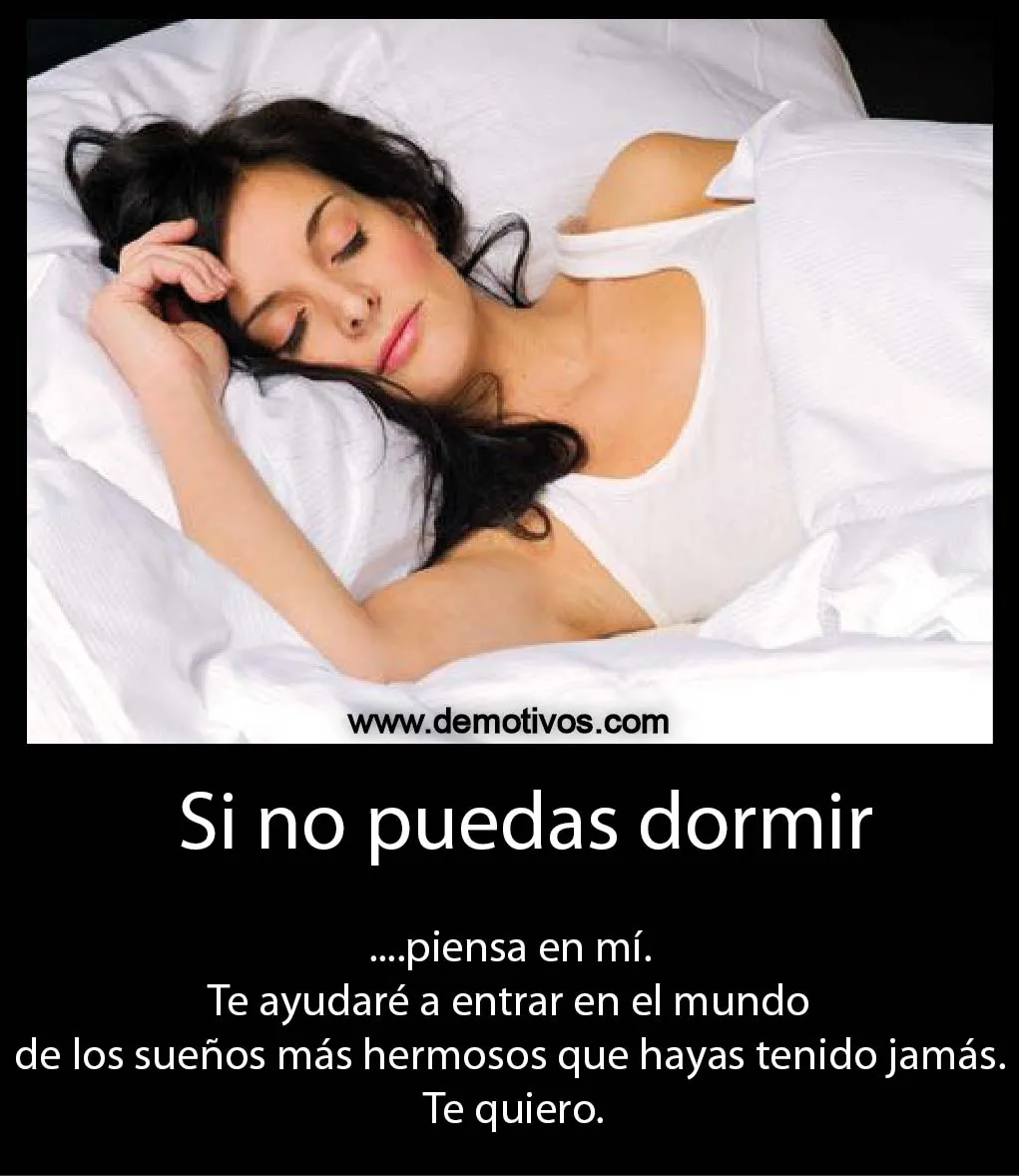 Si no puedes dormir piensa en mi..Te ayudare a entrar en un mundo ... Si no puedes dormir piensa en mi..Te ayudare a entrar en un mundo ...