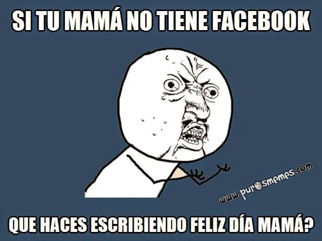 Puros Memes: 10 memes del día de la madre para facebook 2014 ...