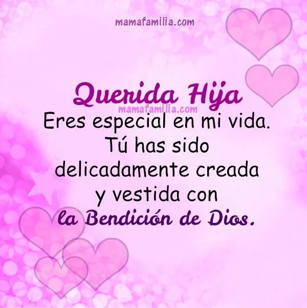 Para mi Querida Hija. Frases de Bendición - Mamá y Familia Para mi Querida Hija. Frases de Bendición - Mamá y Familia